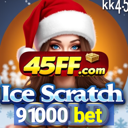 91000 bet